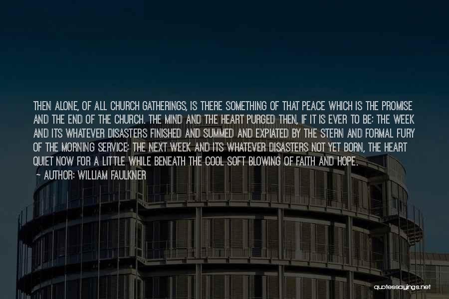 Born Cool Quotes By William Faulkner