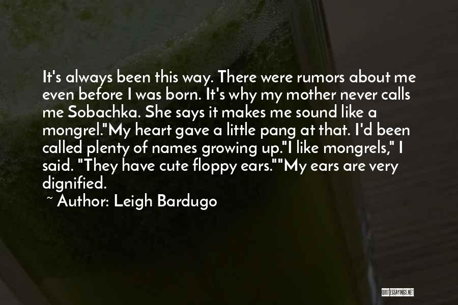 Born Cute Quotes By Leigh Bardugo