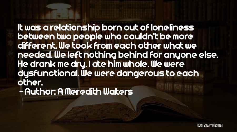 Born For Each Other Quotes By A Meredith Walters