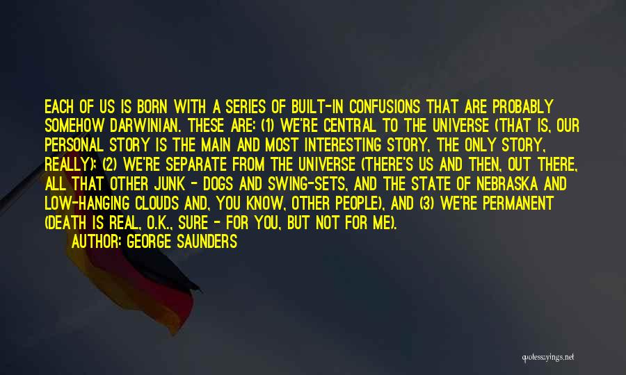 Born For Each Other Quotes By George Saunders