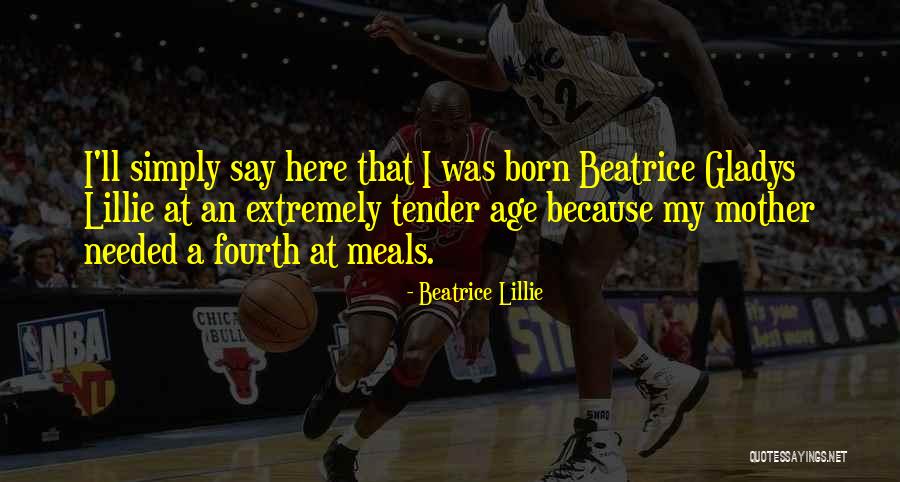 Born Here Quotes By Beatrice Lillie Born Here Quotes By Beatrice Lillie
