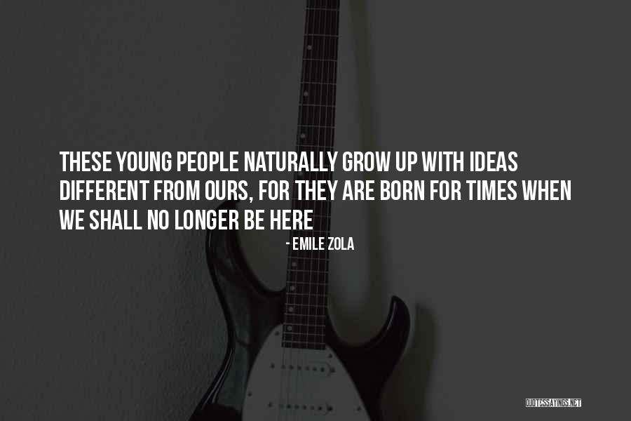 Born Here Quotes By Emile Zola Born Here Quotes By Emile Zola