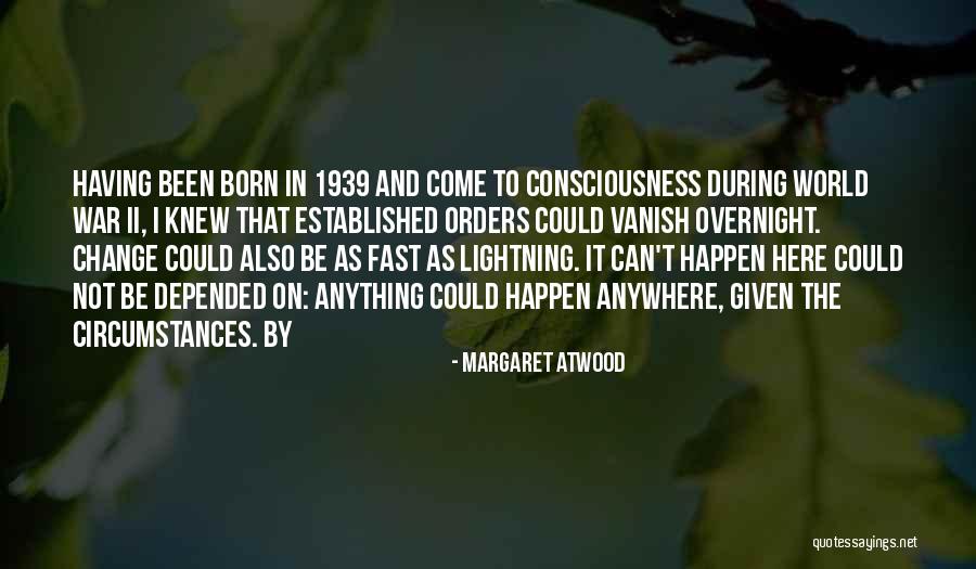 Born Here Quotes By Margaret Atwood Born Here Quotes By Margaret Atwood