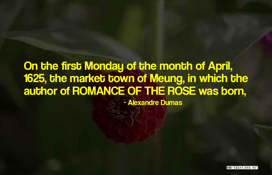 Born In April Month Quotes By Alexandre Dumas Born In April Month Quotes By Alexandre Dumas