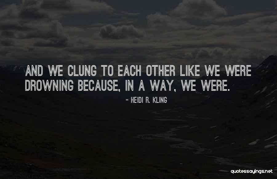 Born In East La Quotes By Heidi R. Kling Born In East La Quotes By Heidi R. Kling