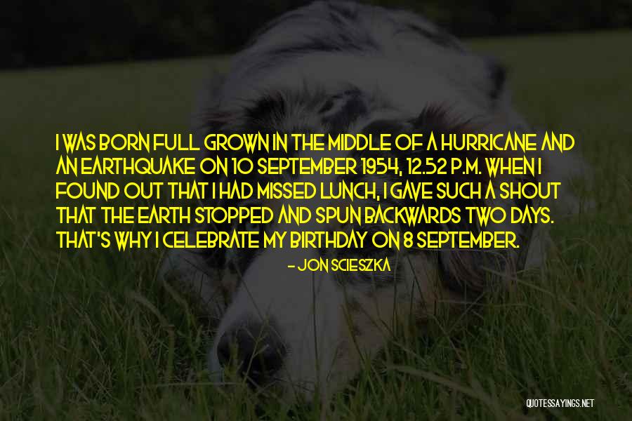 Born In September Quotes By Jon Scieszka Born In September Quotes By Jon Scieszka