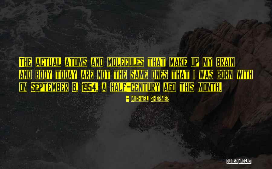 Born In September Quotes By Michael Shermer Born In September Quotes By Michael Shermer