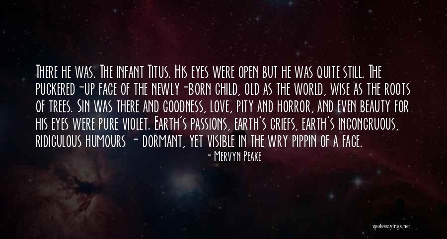 Born In Sin Quotes By Mervyn Peake Born In Sin Quotes By Mervyn Peake