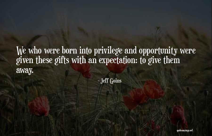 Born Into Quotes By Jeff Goins Born Into Quotes By Jeff Goins