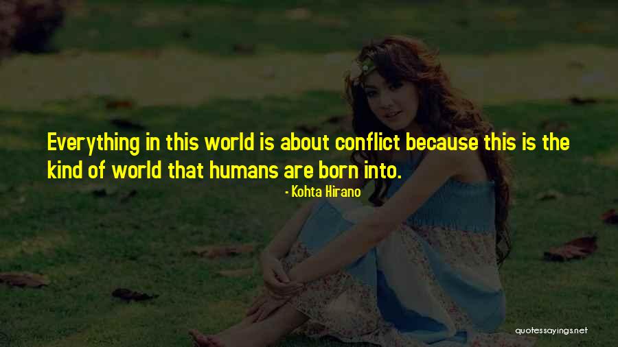 Born Into Quotes By Kohta Hirano Born Into Quotes By Kohta Hirano