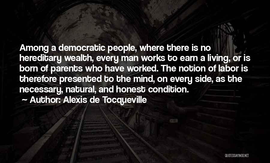 Born Into Wealth Quotes By Alexis De Tocqueville