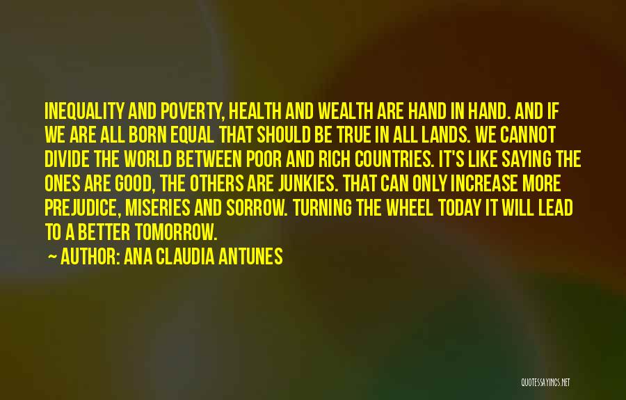 Born Into Wealth Quotes By Ana Claudia Antunes