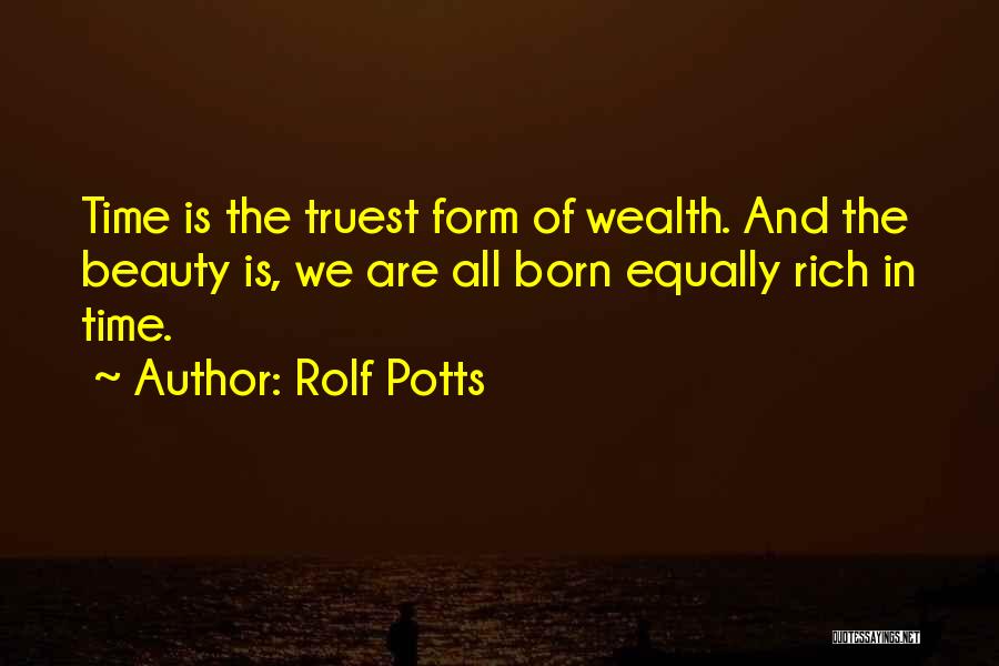 Born Into Wealth Quotes By Rolf Potts