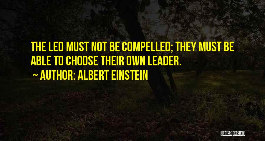 Born Leaders Quotes By Albert Einstein