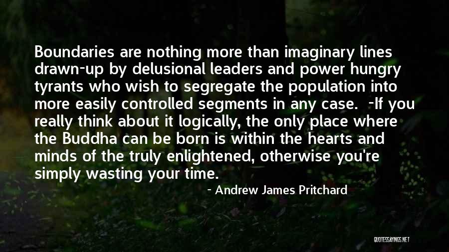 Born Leaders Quotes By Andrew James Pritchard