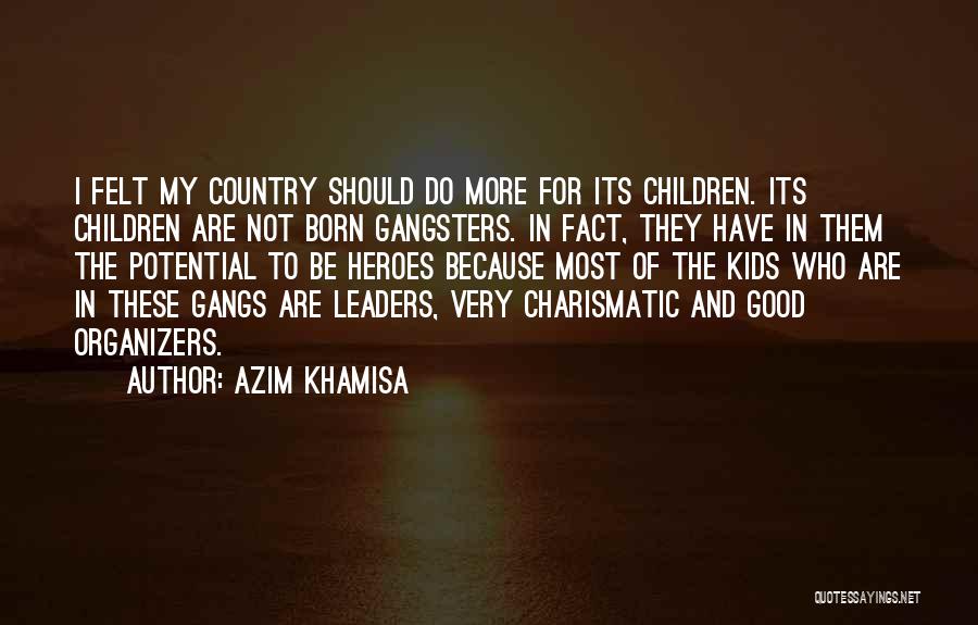 Born Leaders Quotes By Azim Khamisa