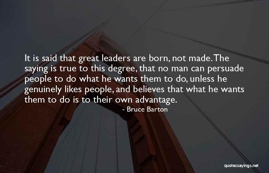 Born Leaders Quotes By Bruce Barton