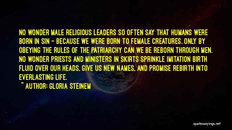 Born Leaders Quotes By Gloria Steinem