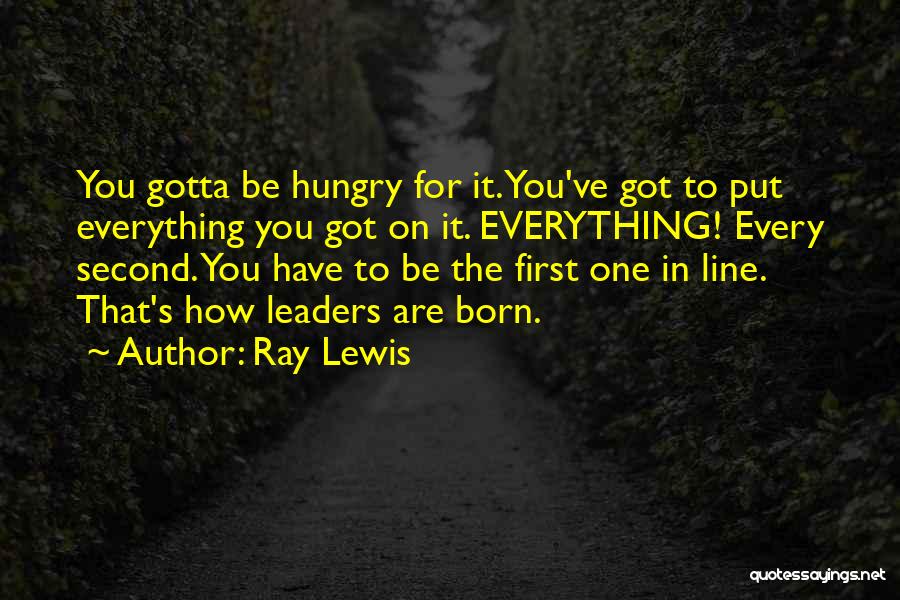 Born Leaders Quotes By Ray Lewis