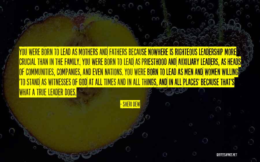 Born Leaders Quotes By Sheri Dew