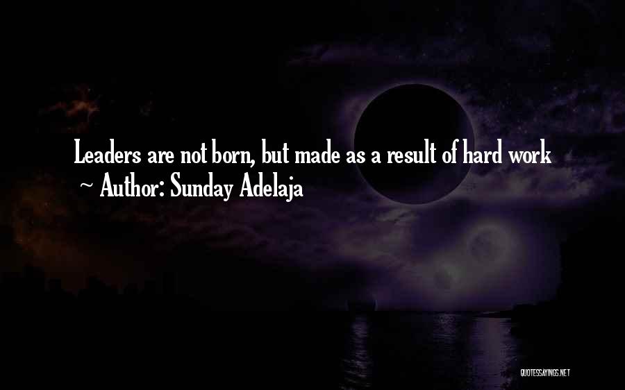 Born Leaders Quotes By Sunday Adelaja