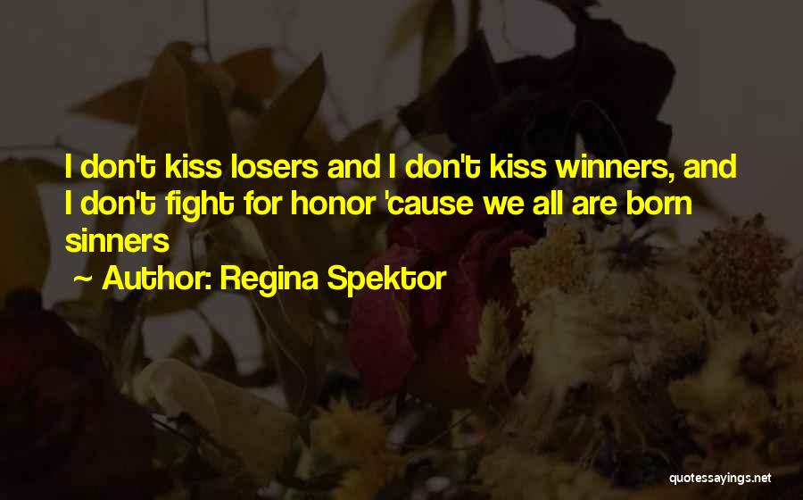 Born Losers Quotes By Regina Spektor