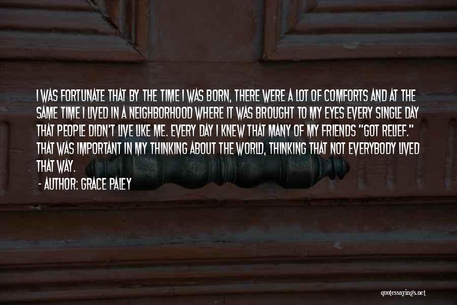 Born On The Same Day Quotes By Grace Paley