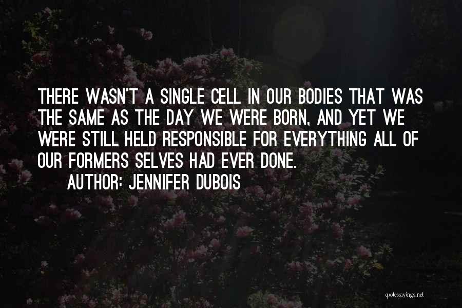 Born On The Same Day Quotes By Jennifer DuBois