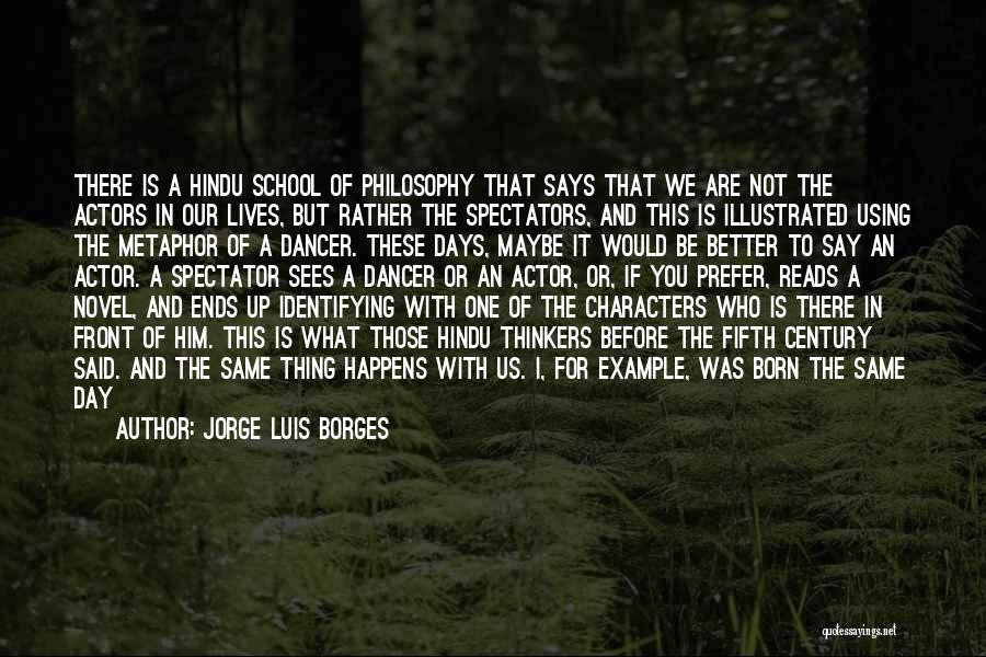 Born On The Same Day Quotes By Jorge Luis Borges