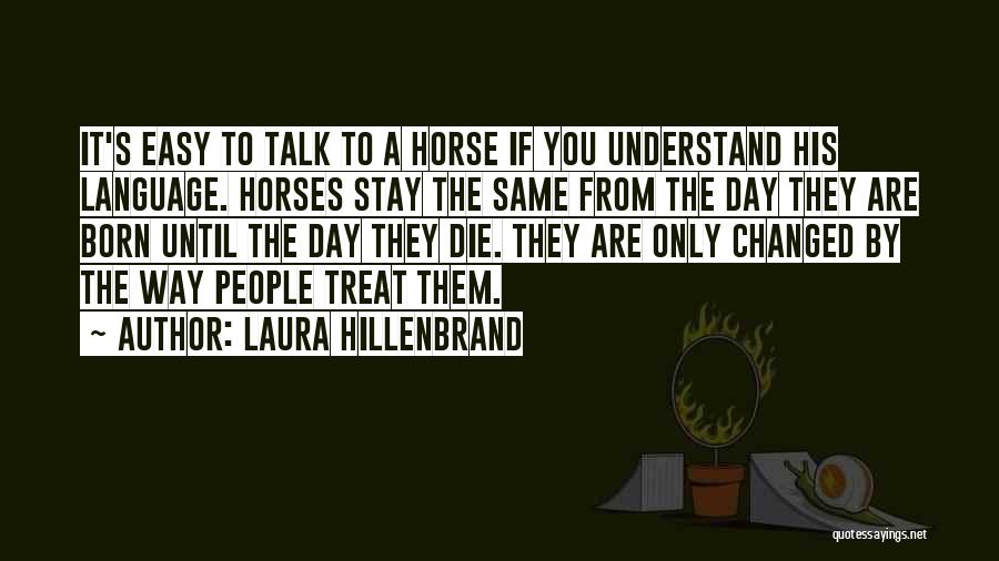 Born On The Same Day Quotes By Laura Hillenbrand