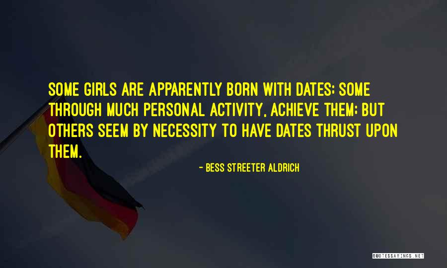 Born Out Of Necessity Quotes By Bess Streeter Aldrich Born Out Of Necessity Quotes By Bess Streeter Aldrich