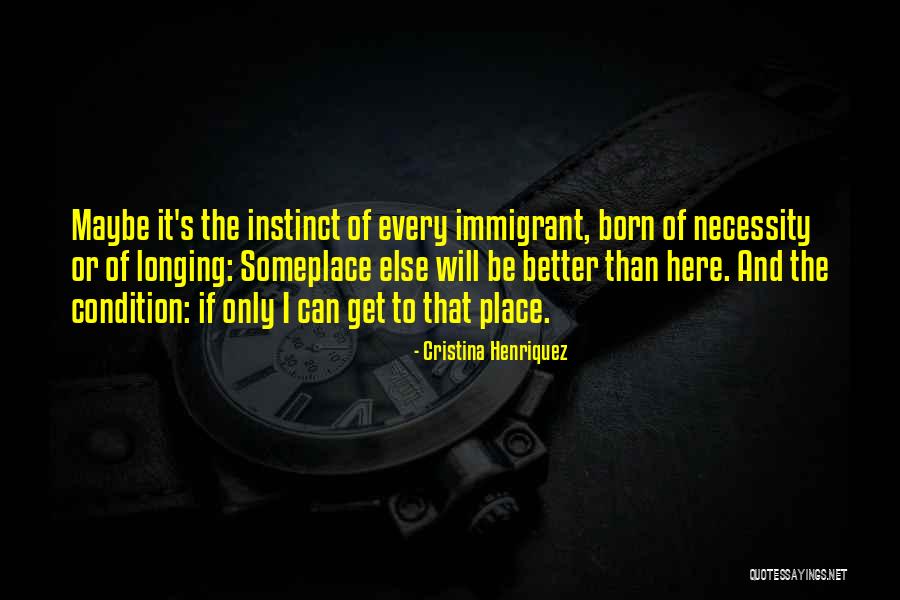 Born Out Of Necessity Quotes By Cristina Henriquez Born Out Of Necessity Quotes By Cristina Henriquez