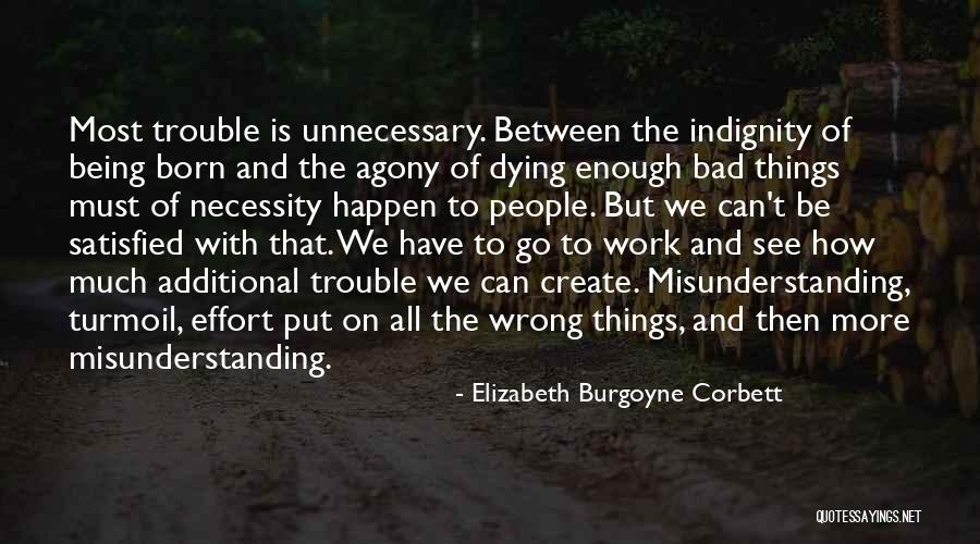 Born Out Of Necessity Quotes By Elizabeth Burgoyne Corbett Born Out Of Necessity Quotes By Elizabeth Burgoyne Corbett