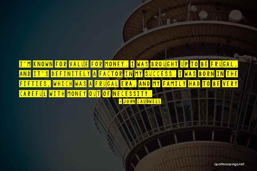 Born Out Of Necessity Quotes By John Caudwell Born Out Of Necessity Quotes By John Caudwell