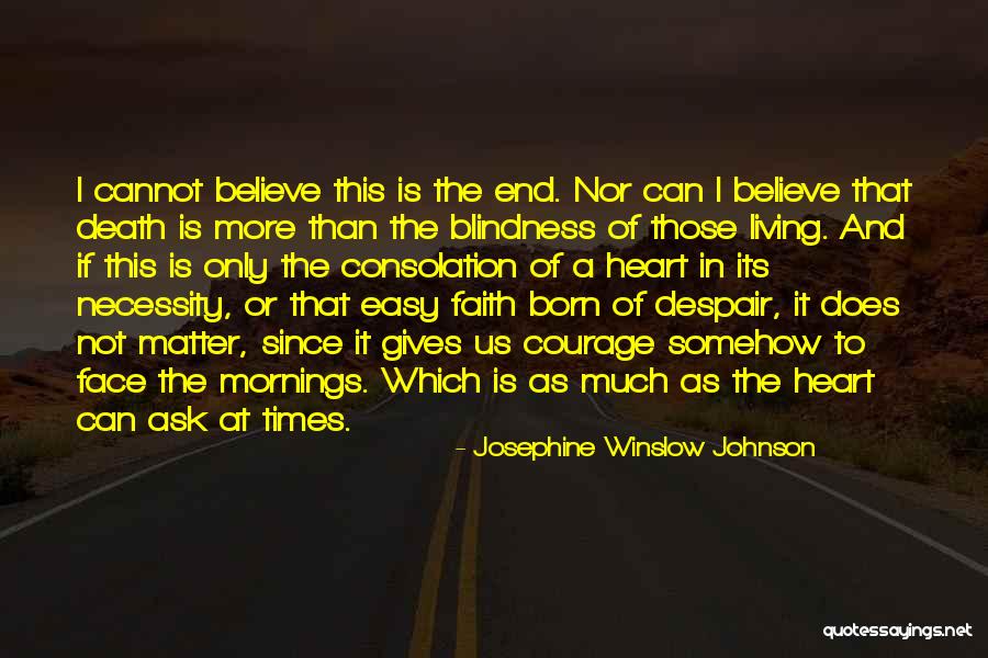 Born Out Of Necessity Quotes By Josephine Winslow Johnson Born Out Of Necessity Quotes By Josephine Winslow Johnson