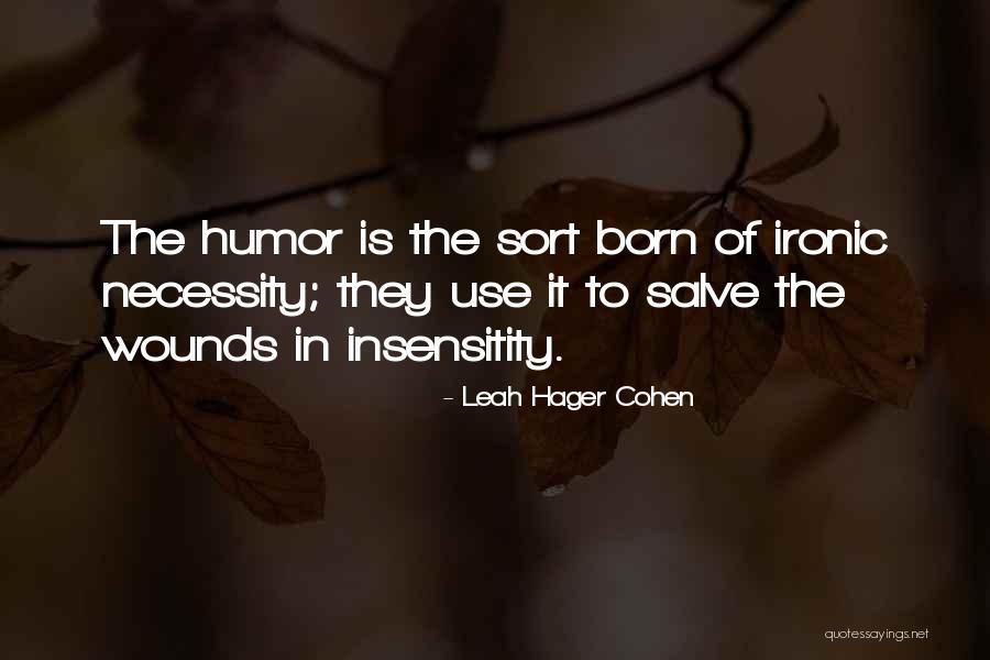 Born Out Of Necessity Quotes By Leah Hager Cohen Born Out Of Necessity Quotes By Leah Hager Cohen