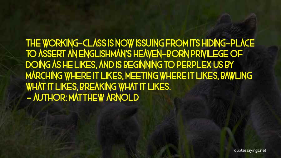 Born Place Quotes By Matthew Arnold