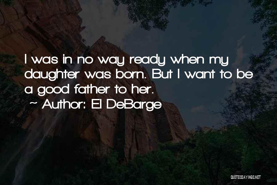 Born Ready Quotes By El DeBarge