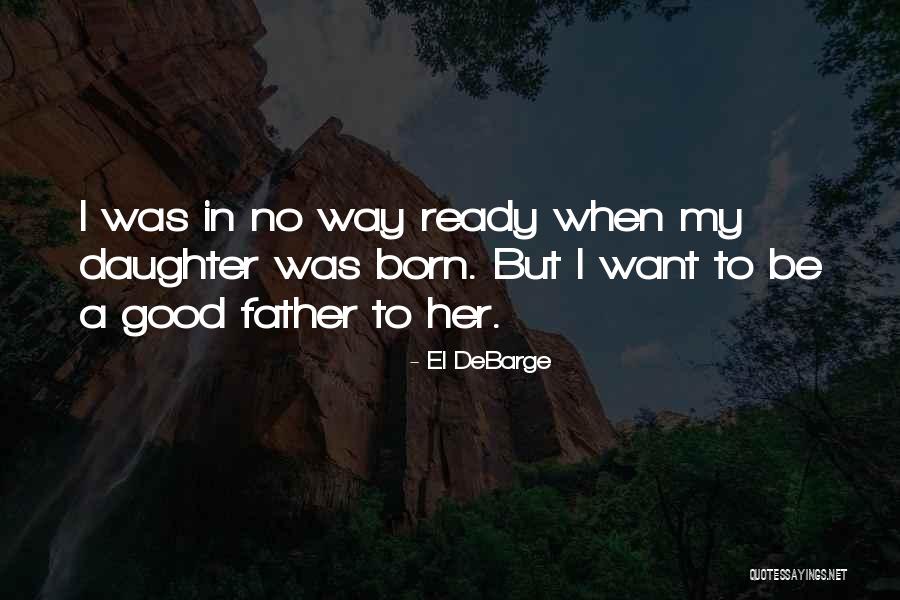 Born Ready Quotes By El DeBarge