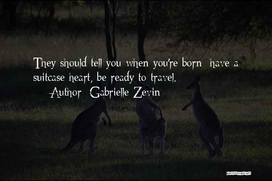 Born Ready Quotes By Gabrielle Zevin