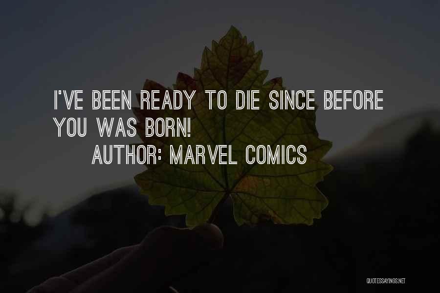 Born Ready Quotes By Marvel Comics