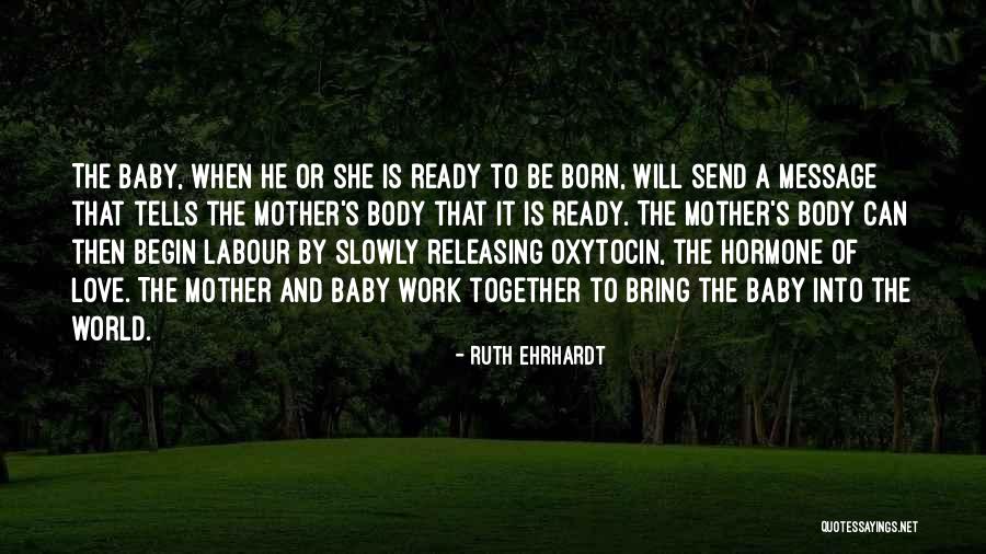 Born Ready Quotes By Ruth Ehrhardt