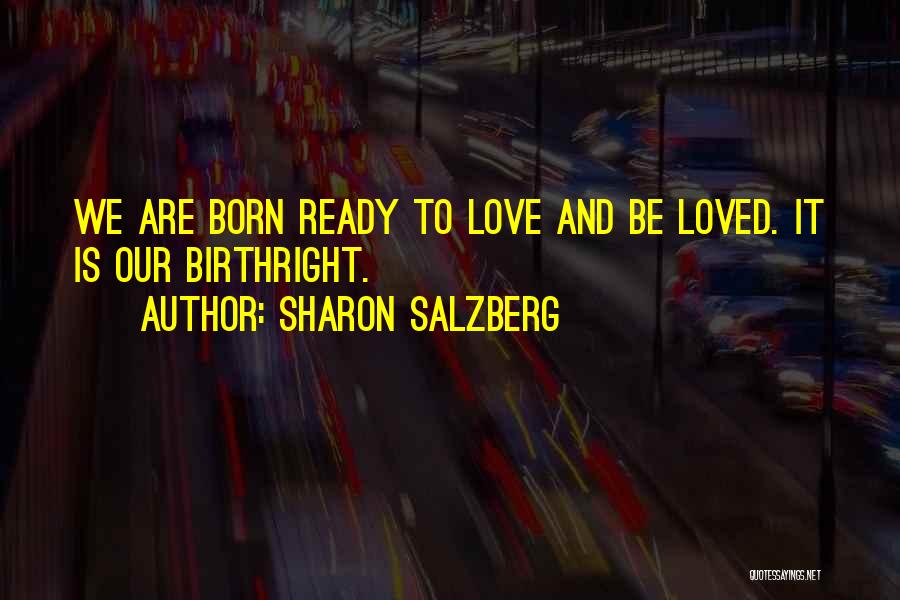 Born Ready Quotes By Sharon Salzberg