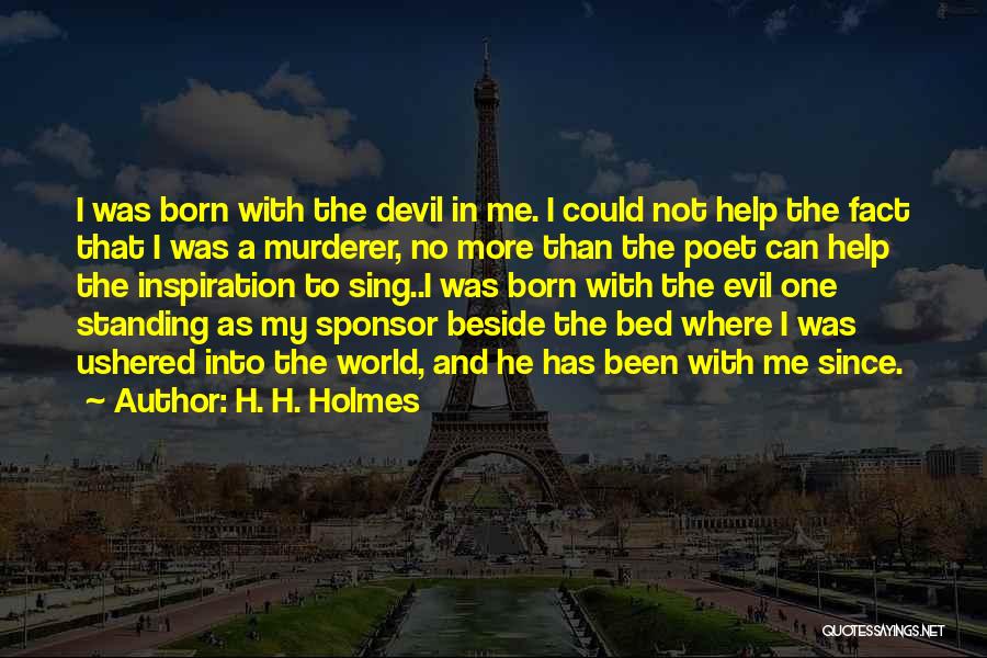 Born Standing Up Quotes By H. H. Holmes