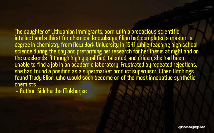 Born Talented Quotes By Siddhartha Mukherjee