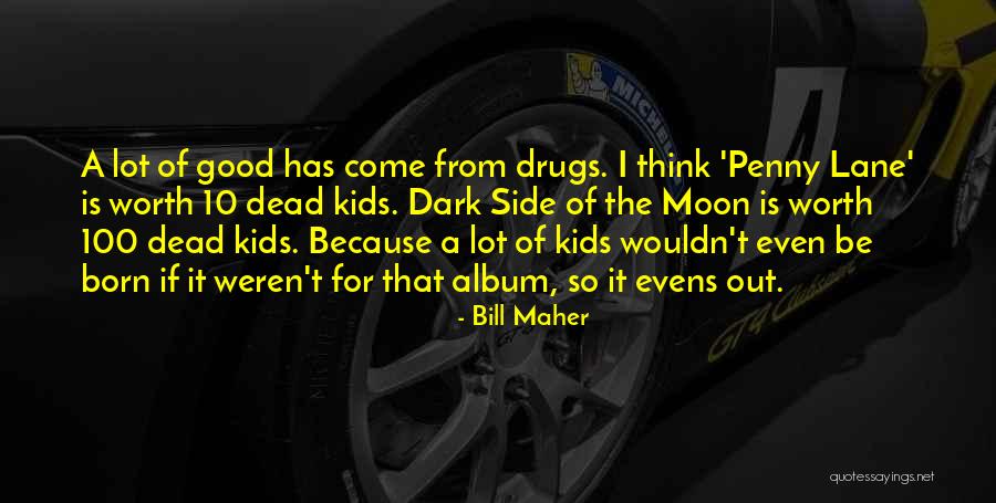 Born This Way Album Quotes By Bill Maher