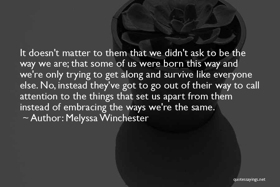 Born This Way Quotes By Melyssa Winchester