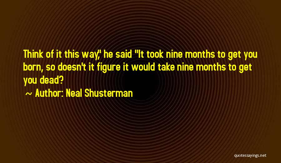 Born This Way Quotes By Neal Shusterman