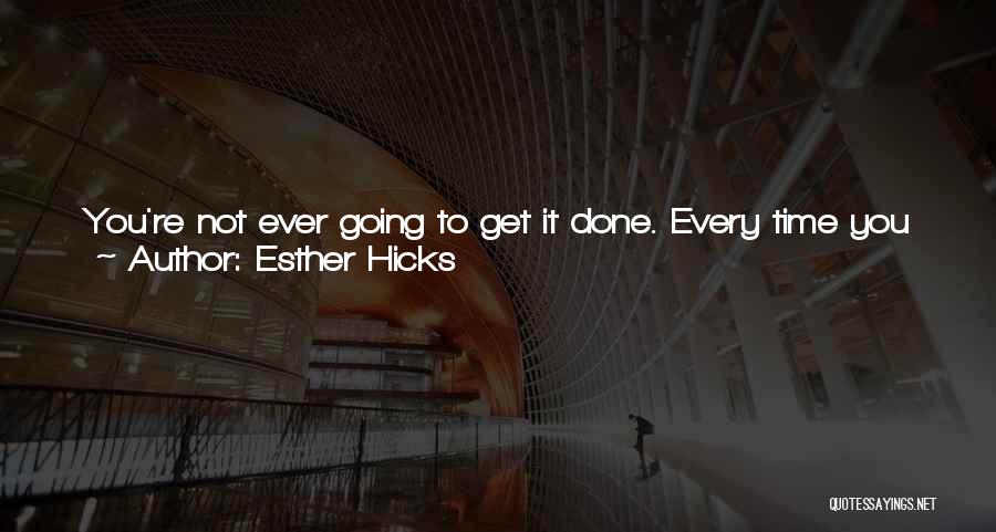 Born To Achieve Quotes By Esther Hicks