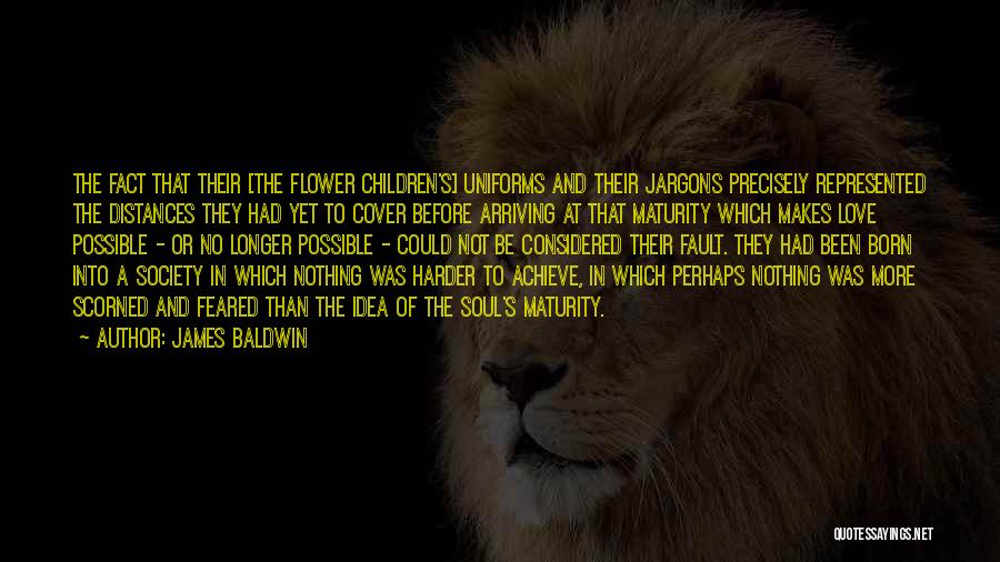 Born To Achieve Quotes By James Baldwin